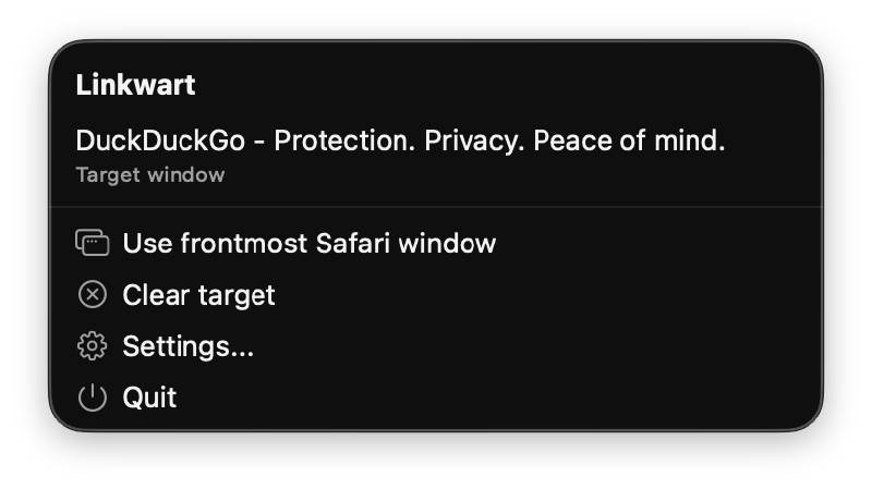 The Linkwart menu bar popover showing the picked Safari window and the entries Use frontmost Safari window, Clear target, Settings and Quit